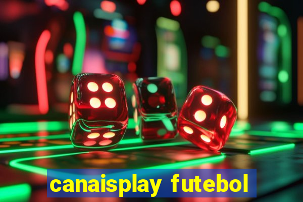 canaisplay futebol